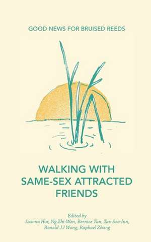 Walking with Same-Sex Attracted Friends de Zhi-Wen Ng