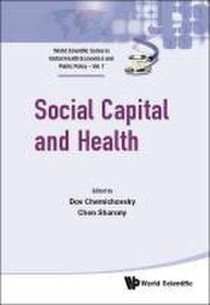 Social Capital and Health de Dov Chernichovsky