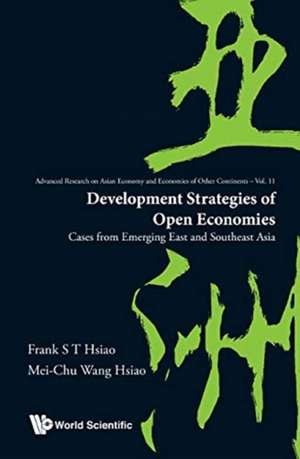 DEVELOPMENT STRATEGIES OF OPEN ECONOMIES de Frank S T Hsiao & Mei-Chu Wang Hsiao