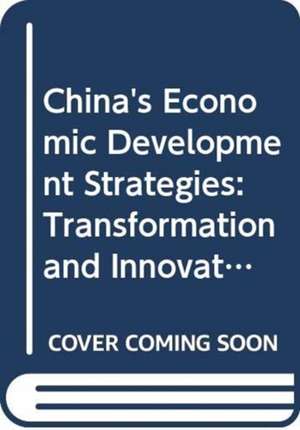 CHINA'S ECONOMIC DEVELOPMENT STRATEGIES de Rui Liu