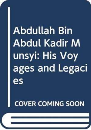 Abdullah Bin Abdul Kadir Munshi (in 2 Volumes) de Hadijah Bte Rahmat