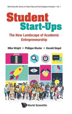 Student Start-Ups: The New Landscape of Academic Entrepreneurship de Mike Wright