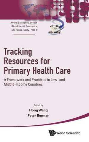 TRACKING RESOURCES FOR PRIMARY HEALTH CARE de Hong Wang & Peter Berman