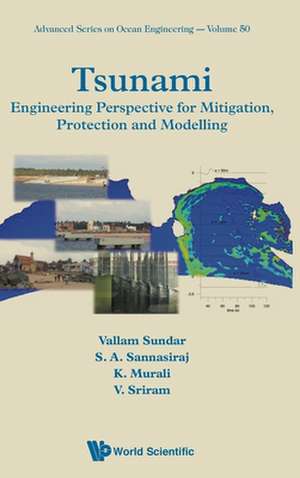 Tsunami: Engineering Perspective for Mitigation, Protection and Modeling de Vallam Sundar