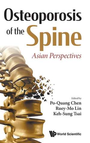 Osteoporosis of the Spine: Asian Perspectives de Po-Quang Chen