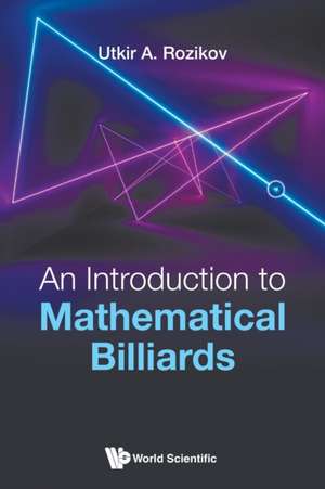 An Introduction to Mathematical Billiards de Utkir A Rozikov