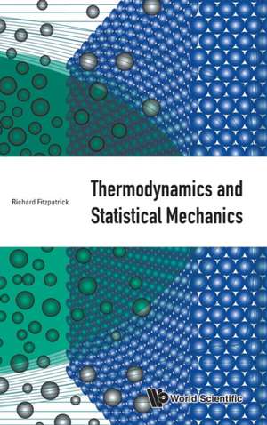 Thermodynamics and Statistical Mechanics de Richard Fitzpatrick