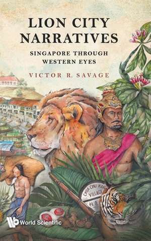 LION CITY NARRATIVES de Victor R Savage