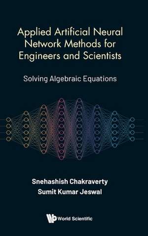 APPLIED ARTIFICIAL NEURAL NETWORK METHODS ENGINEERS & SCIENT de Snehashish Chakraverty & Sumit Kumar Jes