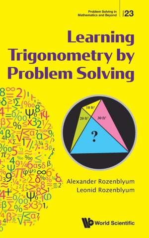 LEARNING TRIGONOMETRY BY PROBLEM SOLVING de Alexander Rozenblyum & Leonid Rozenblyum