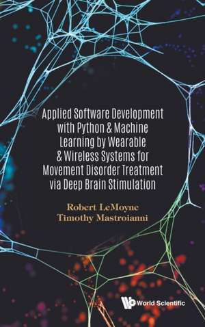 APPLIED SOFTWARE DEVELOP PYTHON & MACHINE LEARN WEARABLE .. de Robert Lemoyne & Timothy Mastroianni