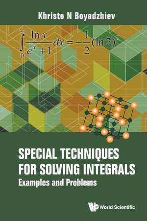 SPECIAL TECHNIQUES FOR SOLVING INTEGRALS de Khristo N Boyadzhiev