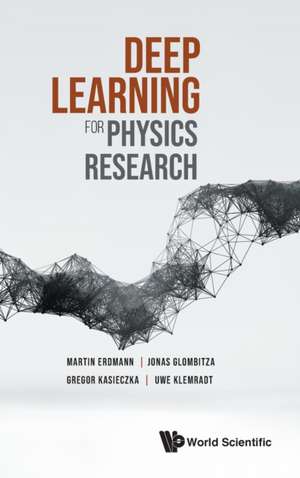 Deep Learning for Physics Research de Martin Erdmann