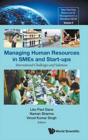 MANAGING HUMAN RESOURCES IN SMES AND START-UPS de Naman Sharma & Vinod Kuma Leo-Paul Dana