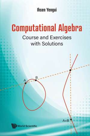 COMPUTATIONAL ALGEBRA de Yengui Ihsen