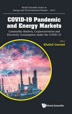 COVID-19 PANDEMIC AND ENERGY MARKETS de Khaled Guesmi