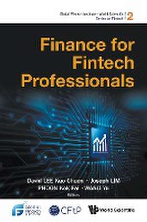 FINANCE FOR FINTECH PROFESSIONALS de Joseph Lim Kok Fai David Kuo Chuen Lee