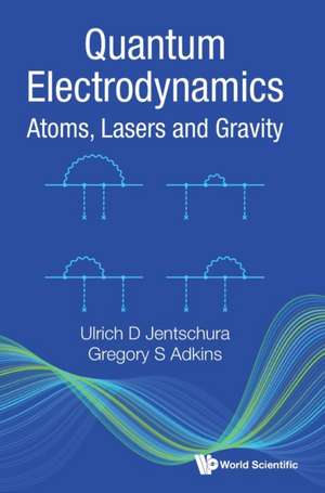 QUANTUM ELECTRODYNAMICS de Ulrich D Jentschura & Gregory S Adkins