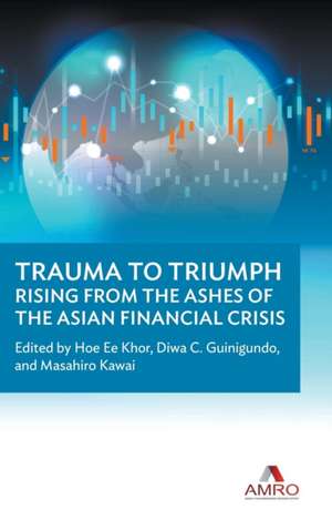 Trauma to Triumph de Diwa C Guinigundo Masahiro Hoe Ee Khor