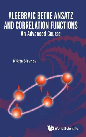 ALGEBRAIC BETHE ANSATZ AND CORRELATION FUNCTIONS de Nikita Slavnov