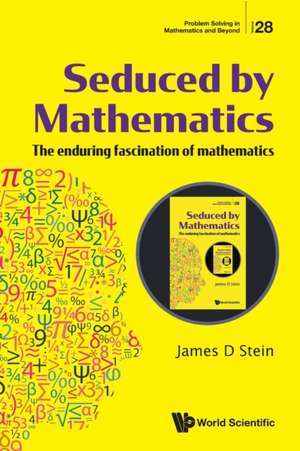 SEDUCED BY MATHEMATICS de James D Stein