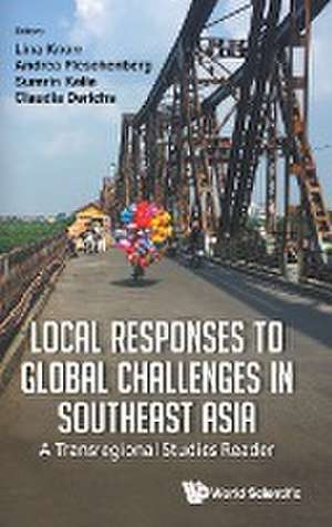 LOCAL RESPONSES TO GLOBAL CHALLENGES IN SOUTHEAST ASIA de Andrea Fleschenberg Sumrin Lina Knorr