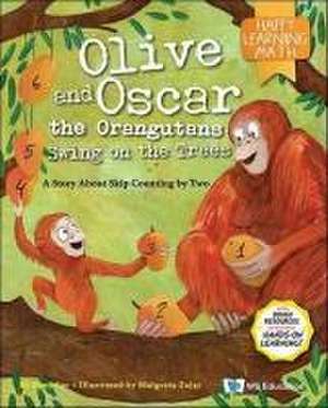 Olive and Oscar the Orangutans Swing on the Trees: A Story about Skip Counting by Two de Fynn Sor