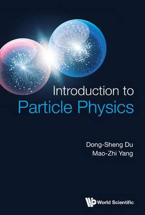 Introduction to Particle Physics de Dong-Sheng Du