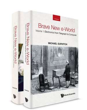 Brave New E-World (in 2 Volumes) de Michael Gurvitch