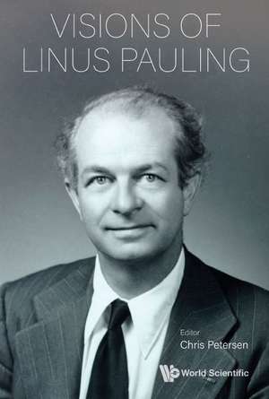 VISIONS OF LINUS PAULING de Chris Petersen