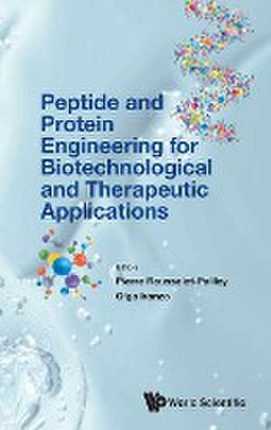 Peptide and Protein Engineering for Biotechnological and Therapeutic Applications de Olga Iranzo