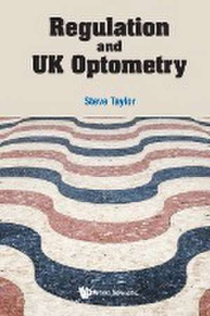 REGULATION AND UK OPTOMETRY de Steve Taylor