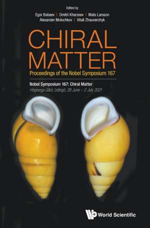 CHIRAL MATTER de Dmitri Kharzeev Mats Larss Egor Babaev