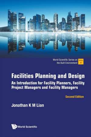 FACILITIES PLAN & DESIGN (2ND ED) de Jonathan K M Lian