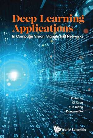 DEEP LEARNING APPLICATIONS de Yun Xiang Dongwei Xu Qi Xuan