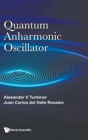 QUANTUM ANHARMONIC OSCILLATOR de Juan Carlos Del Va Alexander V Turbiner