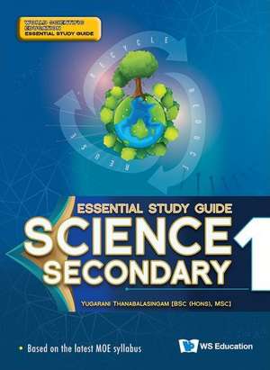 Science Secondary 1 Essential Study Guide de Yugarani Thanabalasingam