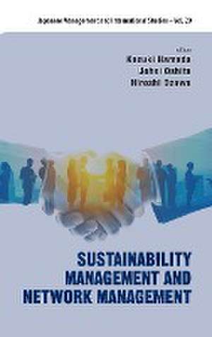 SUSTAINABILITY MANAGEMENT AND NETWORK MANAGEMENT de Johei Oshita Hiroshi Oza Kazuki Hamada