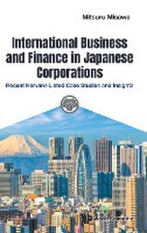 INTERNATIONAL BUSINESS AND FINANCE IN JAPANESE CORPORATIONS de Mitsuru Misawa