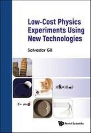 Low-Cost Physics Experiments Using New Technologies de Salvador Gil