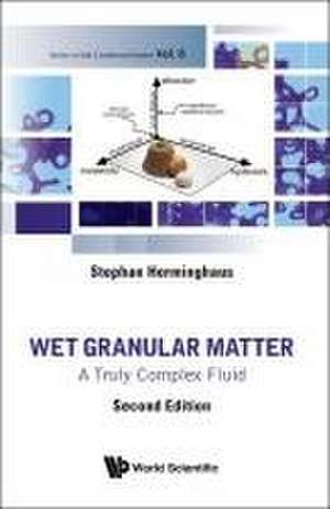 WET GRANULAR MATTER (2ND ED) de Stephan Herminghaus