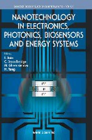 NANOTECH ELECTRONICS, PHOTONICS, BIOSENSORS & ENERGY SYSTEMS de C Braodbridge M Gherasimova H F Jain