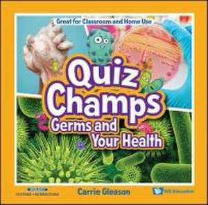 Germs and Your Health de Carrie Gleason