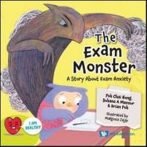 Exam Monster, The: A Story about Exam Anxiety de Chai Hong Poh