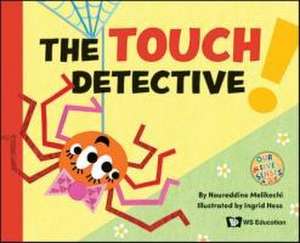 The Touch Detective de Noureddine Melikechi