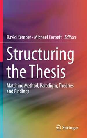 Structuring the Thesis: Matching Method, Paradigm, Theories and Findings de David Kember