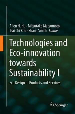 Technologies and Eco-innovation towards Sustainability I: Eco Design of Products and Services de Allen H. Hu