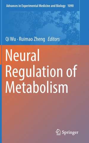 Neural Regulation of Metabolism de Qi Wu