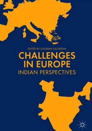 Challenges in Europe: Indian Perspectives de Gulshan Sachdeva