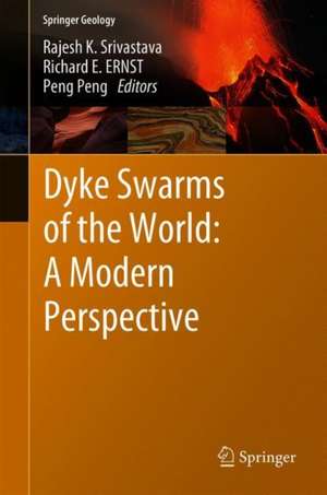 Dyke Swarms of the World: A Modern Perspective de Rajesh K. Srivastava